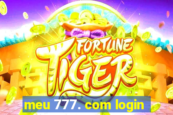 meu 777. com login